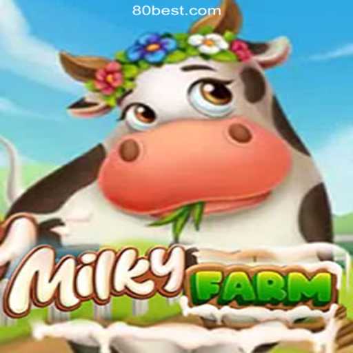 Exploring MilkyFarm: A Comprehensive Guide to the Popular Game on 80bet.win